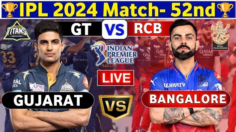gujarat titans vs royal challengers bengaluru match scorecard|RCB vs GT Cricket Scorecard, 52nd Match at Bengaluru.